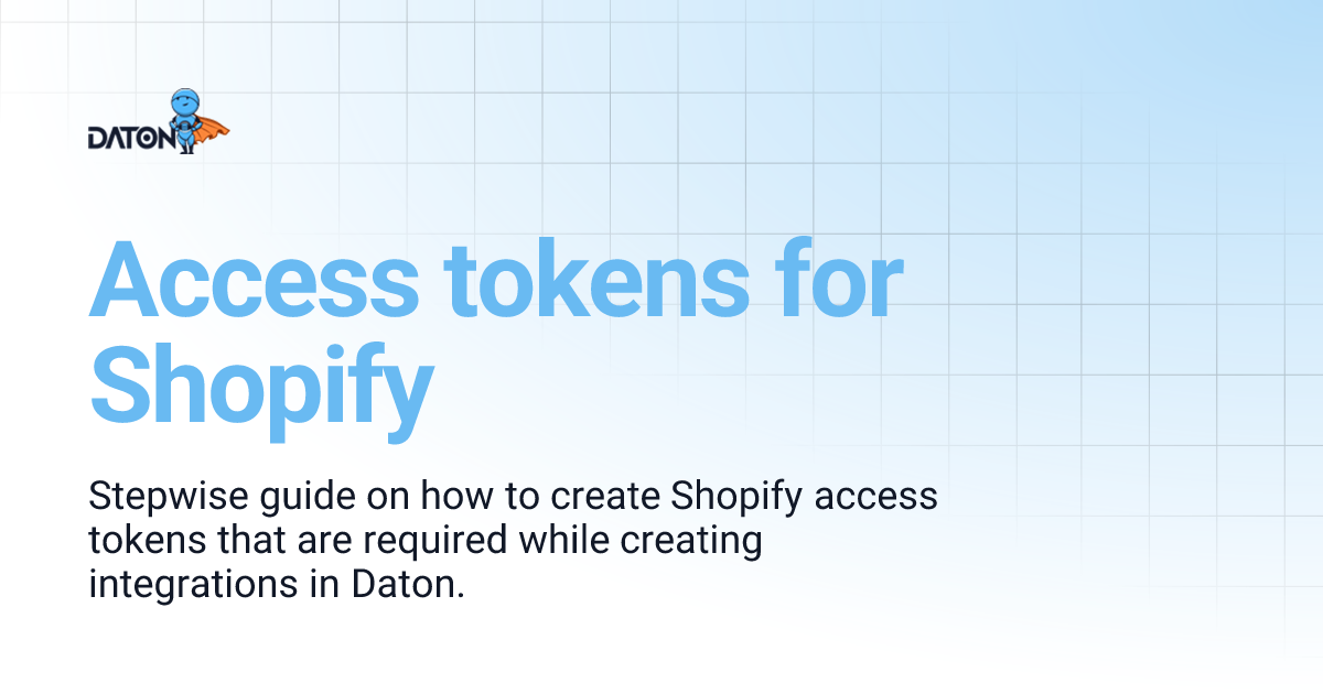 Access tokens for Shopify | Daton