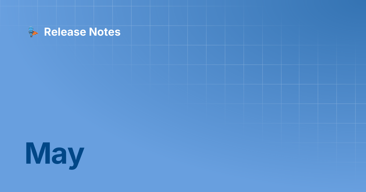 May | Release Notes